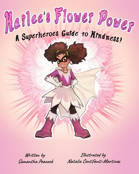 Kailees Flower Power: A Superheroes Guide to Kindness