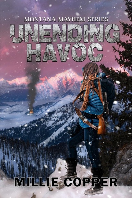 Unending Havoc: Montana Mayhem Book 1 | Americas New Apocalypse