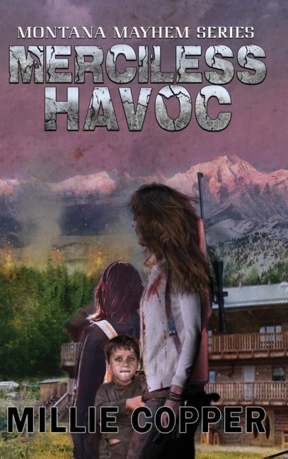 Merciless Havoc: Montana Mayhem Book 3 | Americas New Apocalypse