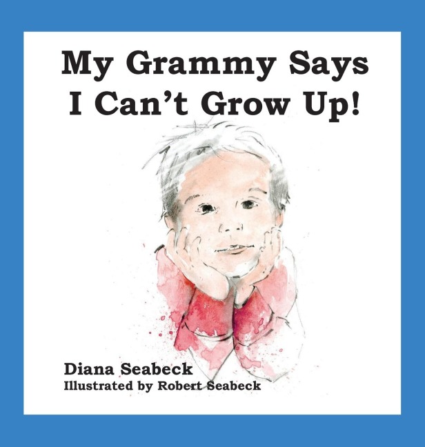 My Grammy Says I Cant Grow Up