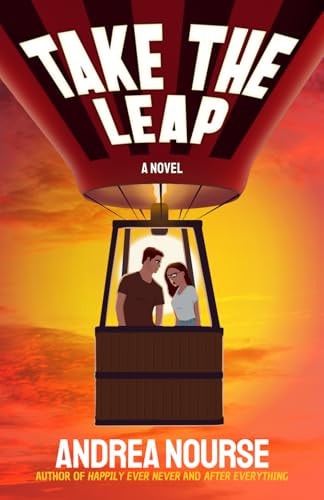 Take the Leap A Sweet Opposites Attract Romantic Comedy