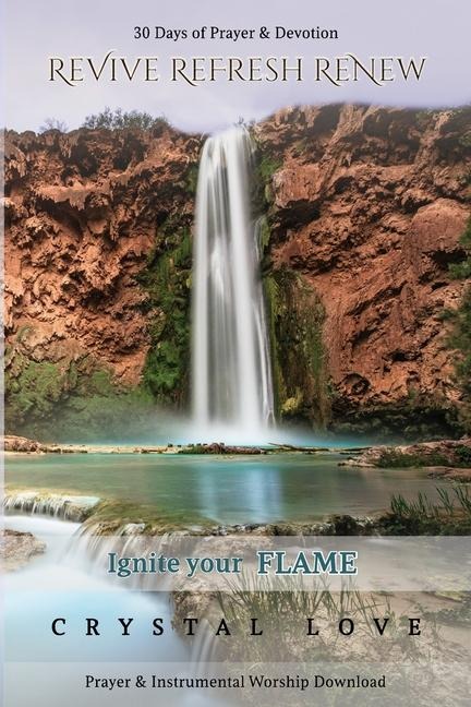 Revive Refresh Renew: 30 Days of Prayer and Devotion