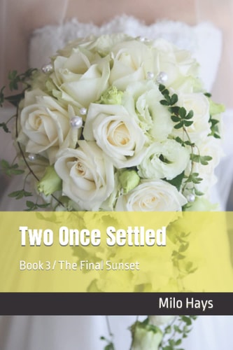 Two Once Settled Book 3 / The Final Sunset