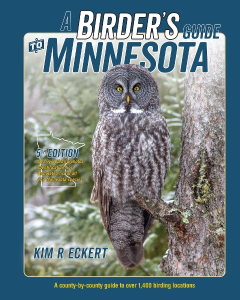 A Birders Guide to Minnesota: A County-By-County Guide to Over 1,400 Birding Locations
