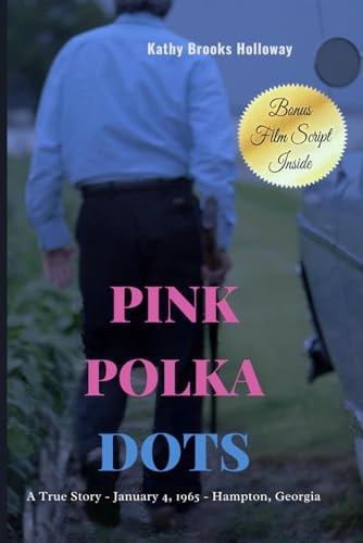 Pink Polka Dots A True Story of Murder - January 4th, 1965 in Hampton, Georgia