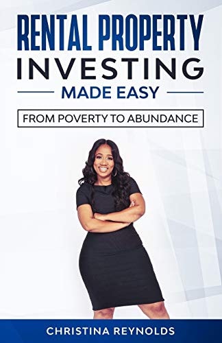 Rental Property Investing Made Easy From Poverty to Abundance