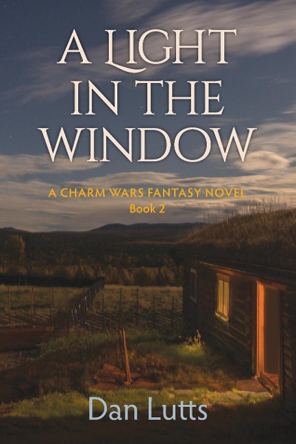 A Light in the Window: A Charm Wars Fantasy Novel