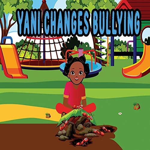 Yani Changes Bullying Yani's World
