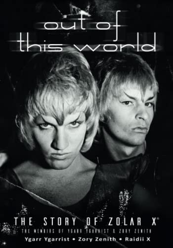 Out of This World The Story of Zolar X