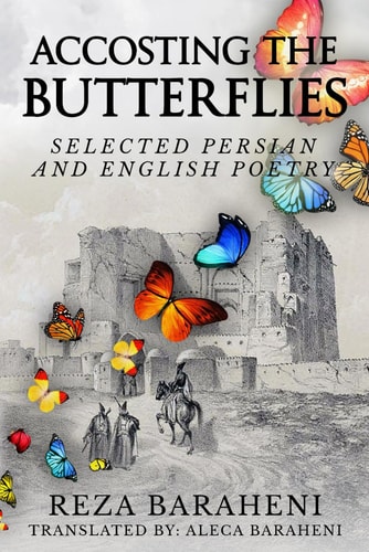 Accosting the Butterflies Selected Persian and English Poetry
