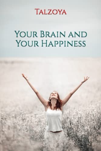 Your Brain and Your Happiness
