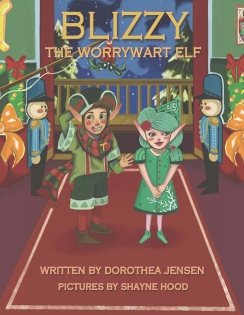 Blizzy, the Worrywart Elf: Santas Izzy Elves #2