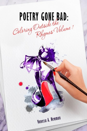 Poetry Gone Bad Coloring Outside the Rhymes Volume 1
