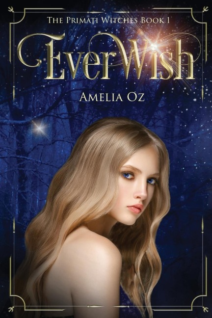 Everwish; The Primati Witches Book One: Primati Witches Book One