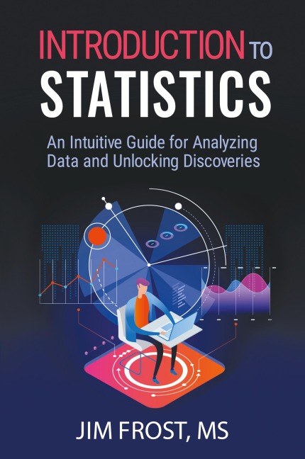 Introduction to Statistics: An Intuitive Guide for Analyzing Data and Unlocking Discoveries