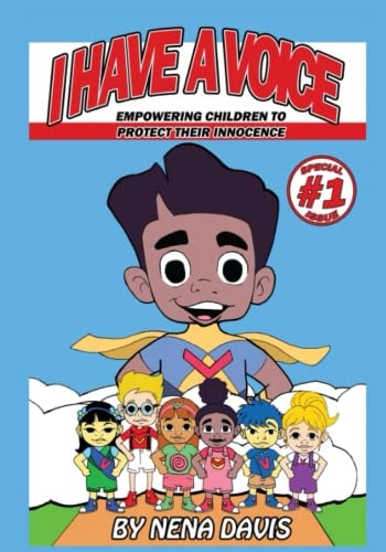 I Have a Voice Empowering Children to Protect Their Innocence