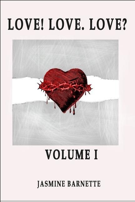 Love! Love. Love?: Volume I.