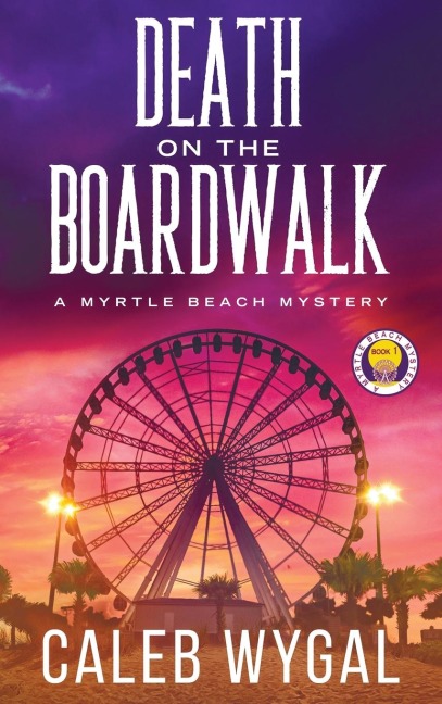 Death on the Boardwalk: A Myrtle Beach Mystery