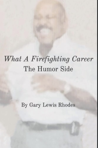 What a Firefighting Career The Humor Side