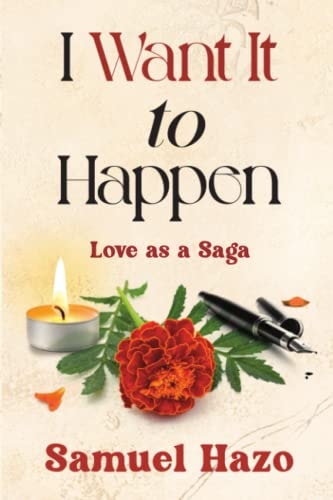 I Want It to Happen Love As a Saga