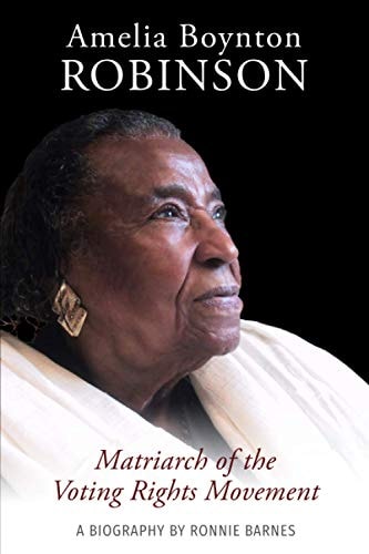 Amelia Boynton Robinson Matriarch of the Voting Rights Movement : a Biography