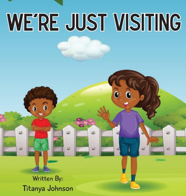 WERE JUST VISITING