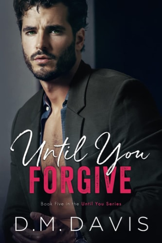 Until You Forgive Book 5 in the Until You Series