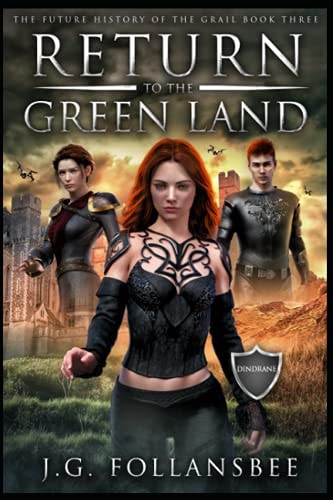 Return to the Green Land The Future History of the Grail, Book 3