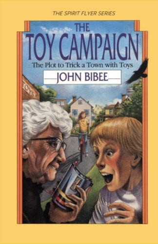 The Toy Campaign The Plot to Trick a Town with Toys