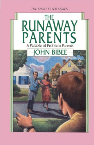 The Runaway Parents A Parable of Problem Parents