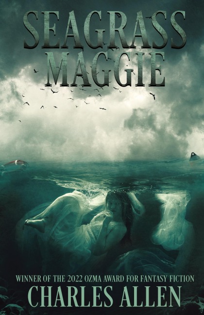 Seagrass Maggie: Book I of the Seagrass Maggie Trilogy
