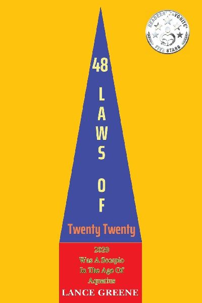 48 Laws Of Twenty Twenty: 2020 Was A Scorpio In The Age Of Aquarius