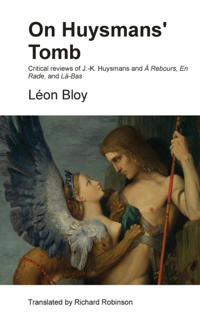 On Huysmans Tomb: Critical reviews of J.-K. Huysmans and À Rebours, En Rade, and Là-Bas