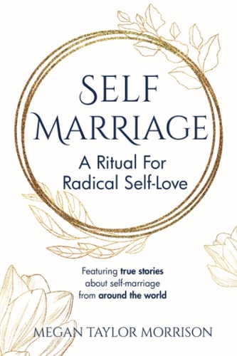 Self-Marriage A Ritual for Radical Self-Love