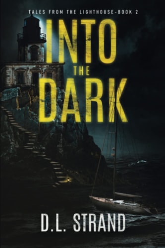 Into the Dark Tales From the Lighthouse - Book 2