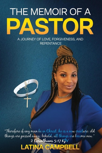 The Memoir of a Pastor: A Journey of Love, Forgiveness, and Repentance