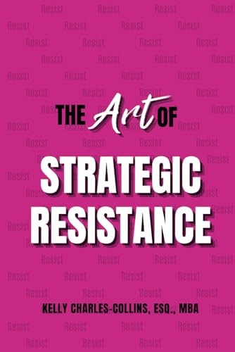 The Art of Strategic Resistance