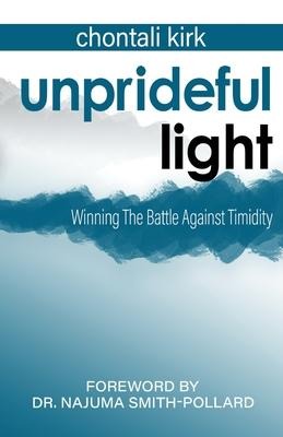 Unprideful Light: Winning The Battle Against Timidity
