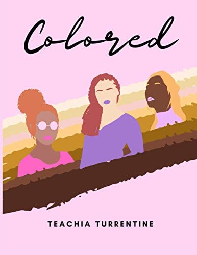 Colored An Illustrated Storybook with Colored Women and Their Colorful Experiences of Overcoming Opposition