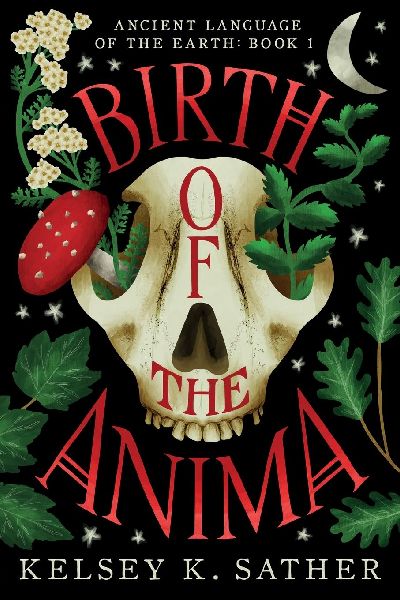 BIRTH OF THE ANIMA: ANCIENT LANGUAGE OF THE EARTH: BOOK ONE