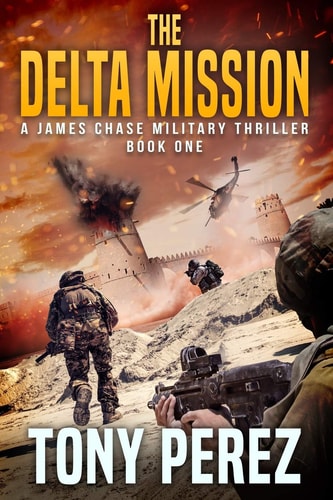 The Delta Mission A James Chase Military Thriller Book One