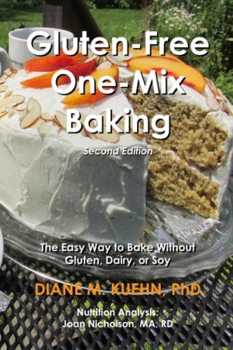 Gluten-Free One-Mix Baking The Easy Way to Bake Without Gluten, Dairy, Or Soy