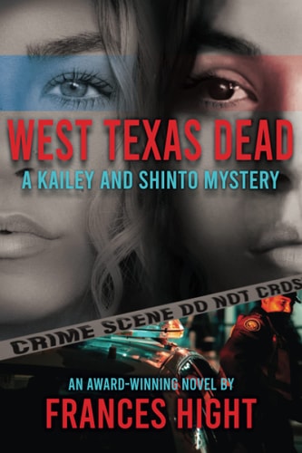 West Texas Dead A Kailey and Shinto Mystery