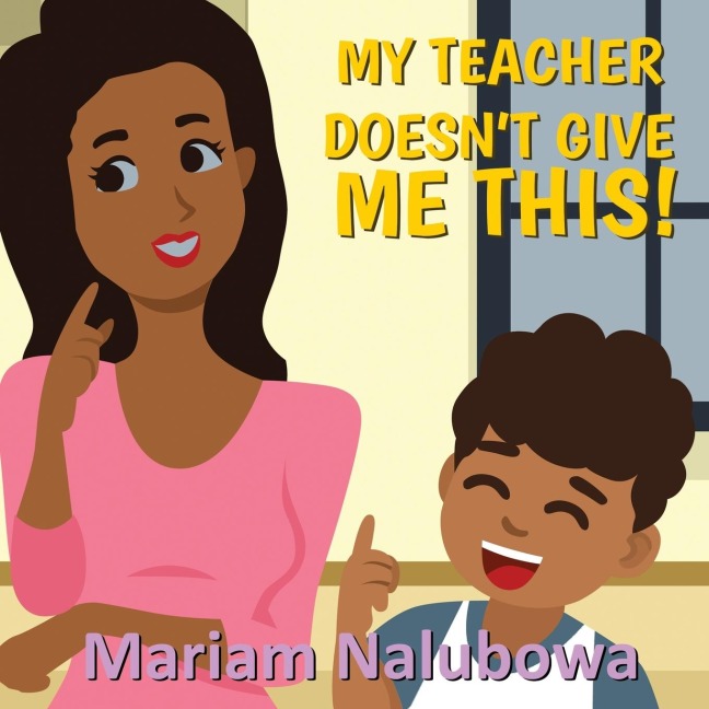 My Teacher Doesnt Give Me This!