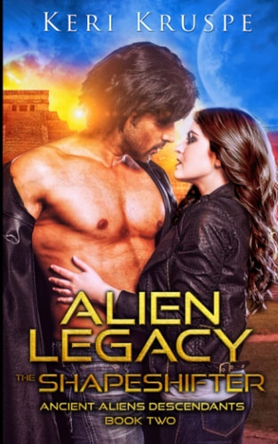 Alien Legacy The Shapeshifter A Sci Fi Alien Romance
