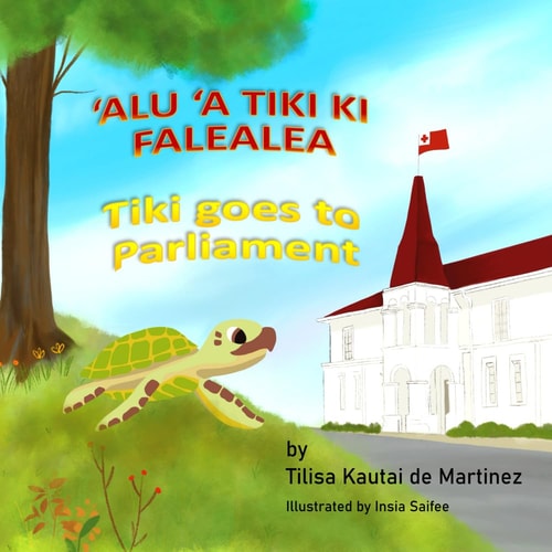 Tiki Goes to Parliament 'Alu 'a Tiki Ki Falealea