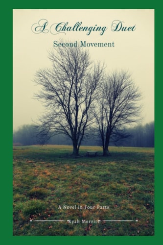 A Challenging Duet A Novel in Four Parts: Second Movement