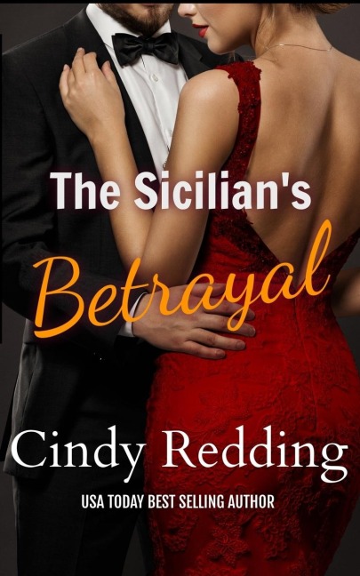 The Sicilians Betrayal: A second chance romance and a secret child.