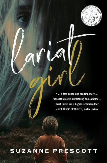Lariat Girl A Psychological Action Thriller with a Harrowing Kidnapping Premise