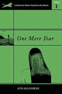 One More Year: An Eco-Fiction Adventure About Overconsumption, Ironman Dreams, and Friendship